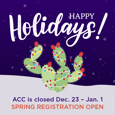 ACC closes Mon. Dec. 23, through Wed., Jan. 1. Spring registration remains open.