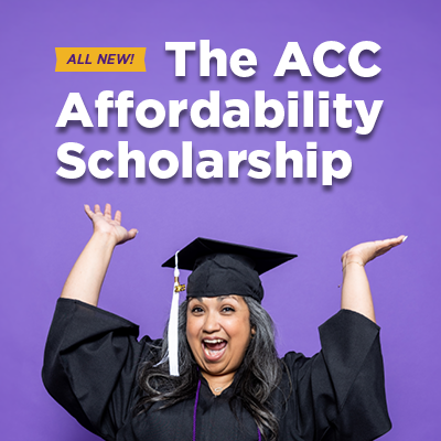 All New! The ACC Affordability Scholarship.